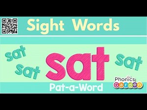 SAT | Sight Word | Sing and Chant | Pat-a-Word | Phonics Garden