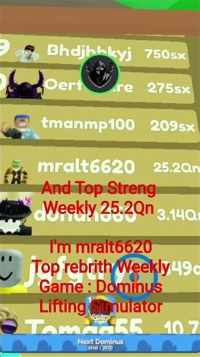 Game Name : Dominus Lifting Simulator I'm Top Rebrth Weekly / Top streng Weekly My user : mralt6620