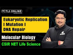 Molecular Biology I Eukaryotic Replication I Mutation I DNA Repair | CSIR NET Life Science |