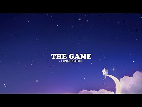 Livingston - The Game (Lyrics)
