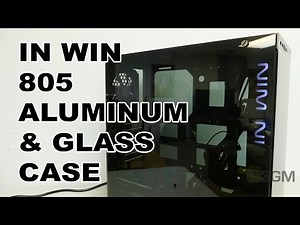 #1750 - In Win 805 Aluminum & Tempered Glass Case Video