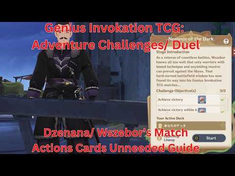Genius Invokation TCG Dzenana/ Wszebor's Match Action Cards Unneeded Guide【Genshin】