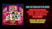 Lil Yachty - GO! (REMIX) - From Teen Titans Go! To The Movies Soundtrack