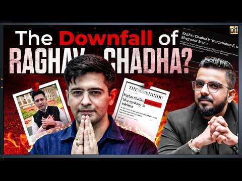 The Removal of Raghav Chadha from AAP Leadership & Rajya Sabha