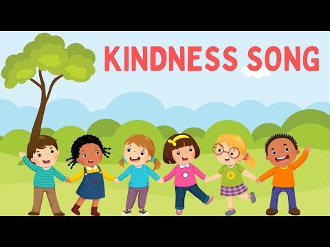 KINDNESS SONG | KIDS SONG | CHILD MUSIC | MEANINGFUL LEARNING SONG | TODDLER | NURSERY RHYMES