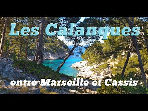 CALANQUES de Marseille à Cassis - Les plus belles ! 4K