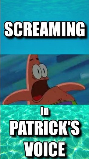 Screaming in Patrick's voice #SpongeBob #SpongeBobSquarePants #SpongeBobMovie #Patrick