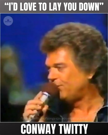 Remembering Conway Twitty, the voice of romance and classic country. “I’d Love to Lay You Down” still stirs hearts—proof that true love, silky vocals, and timeless lyrics never fade. #countrymusiclover #countrymusic #countrysong #realcountrymusic | Million of Songs -Country Music Playlists