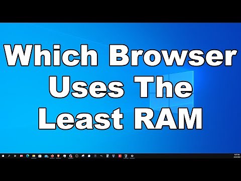 Which Web Browser Uses The Least Amount Of RAM? Chrome vs Firefox vs Edge vs Brave