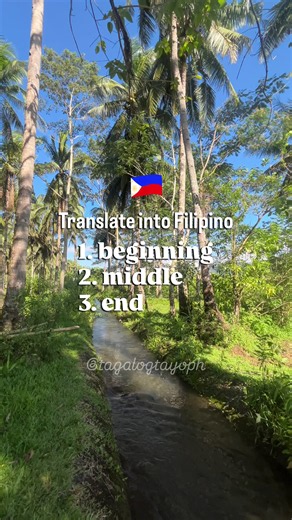 🇵🇭Translate into Filipino: 1. beginning 2. middle 3. end Comment your answers! 💬 #tagalogtayo #filipino #tagalog #philippines #fyp