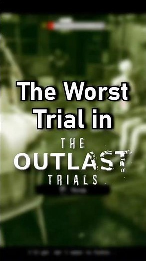 The Worst Trial in The Outlast Trials