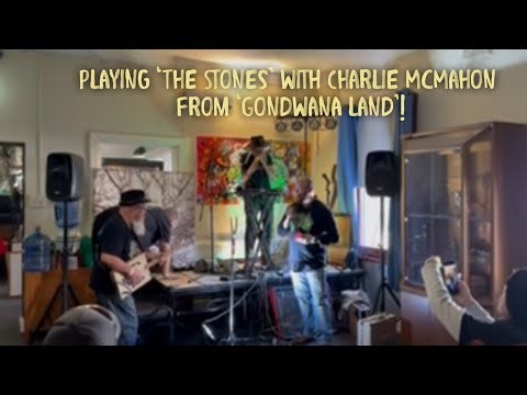 Playing ‘ThenStones’ with Charlie McMahon from Gondwana Land and Geoff from Crazy Possum Box Guitars