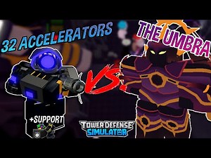 32 ACCELERATORS VS. THE UMBRA!! (Tower Defense Simulator - ROBLOX)