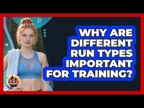Why Are Different Run Types Important For Training?