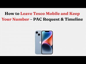 How to Leave Tesco Mobile and Keep Your Number – PAC Request & Timeline