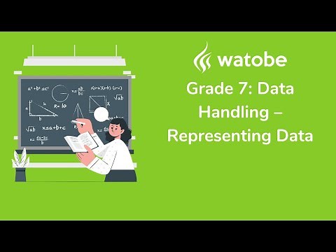 Grade 7 - Data Handling (representing data)