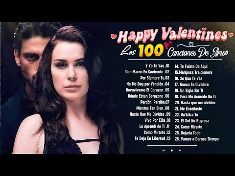 San Valentin 14 Febrero 💖Musica Baladas Románticas Canciones de Amor Feliz Día del Amor y la Amistad