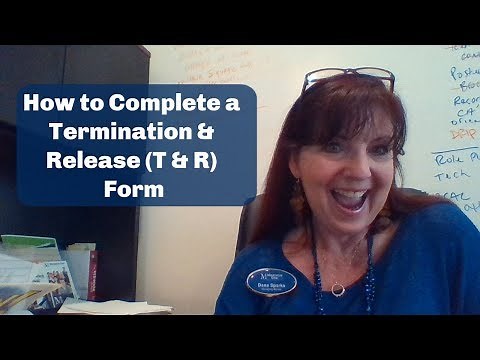 How to Complete a Termination & Release "T&R" Form