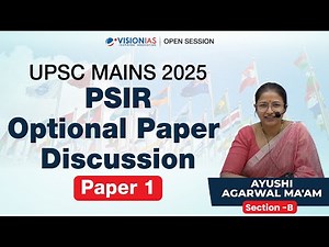 UPSC Mains 2025 | PSIR Optional Paper 1 Discussion (Section-B) | Ayushi Agarwal Ma’am | Vision IAS