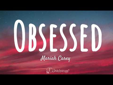 MARIAH CAREY - OBSESSED (LYRICS)