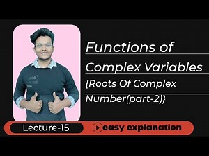 Roots Of Complex Number (p-2) | Functions of Complex Variables | Engineering Matthematics
