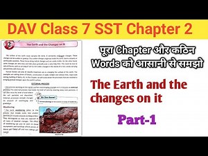 Dav class 7 sst chapter 2 || dav class 7 chapter 2 the Earth and the changes on it Part-1