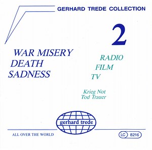 Gerhard Trede - War Misery Death Sadness = Krieg Not Tod Trauer