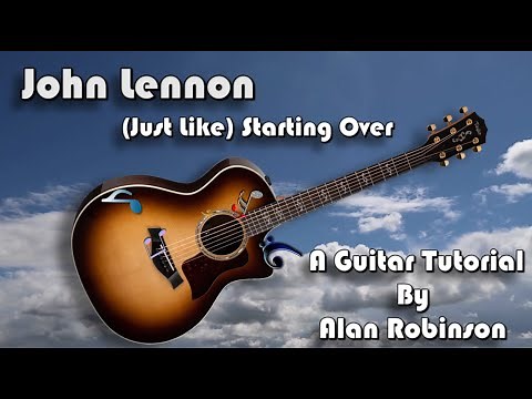 How to play: (Just Like) Starting Over by John Lennon - Acoustically (ft. Jason on lead etc.)