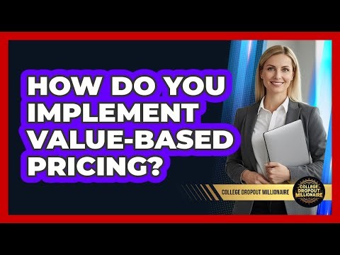 How Do You Implement Value-Based Pricing?
