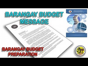 BARANGAY BUDGET MESSAGE | BARANGAY ANNUAL BUDGET