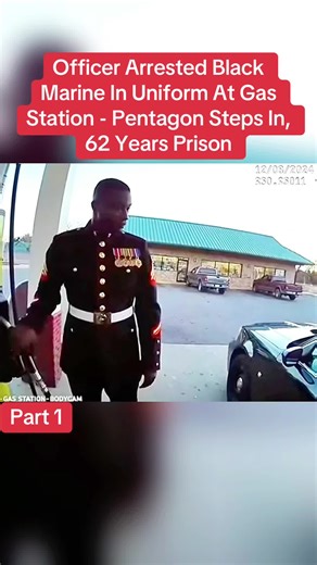 Officer Arrested Black Marine In Uniform At Gas Station - Pentagon Steps In, 62 Years Prison #copsusa #policeofficer #usa #cop #foryourpage