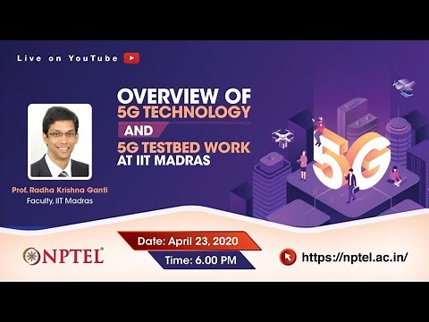 Live_Overview of 5G Technology and 5G Testbed Work at IIT Madras