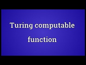 Turing computable function Meaning