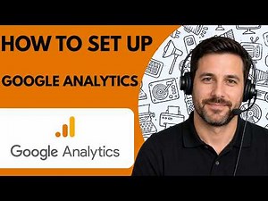 How to Set Up Google Analytics Full Guide 2026