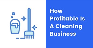 How Profitable Is A Cleaning Business