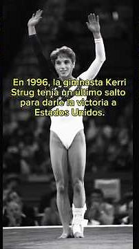 La gimnasta que ganó el oro con el tobillo roto, la Historia de Kerri Strug