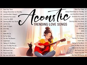 Romantic Acoustic Songs 2024 Cover 🍒 New Trending Acoustic Music 2024 🍒 Best English Love Songs