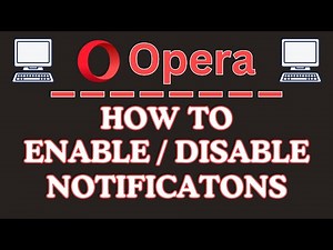 How To Turn On Or Off Notifications On The Opera Web Browser | PC Tutorial