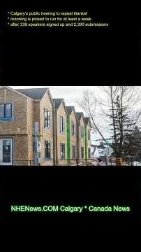 Calgary’s public hearing to repeal blanket rezoning is poised to run for at least a week after 339 s