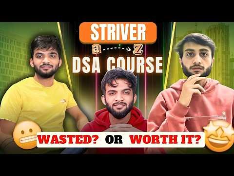 Striver A2Z DSA Course Review | Worth it or Waste of Time ?
