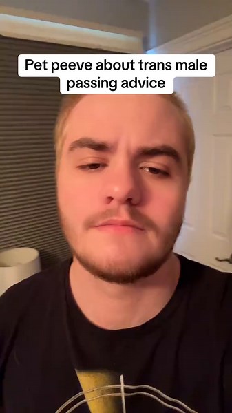 Understanding Trans Male Passing Advice