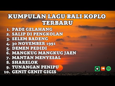KUMPULAN LAGU BALI KOPLO TERBARU PALING HITS - BALI MUSIK