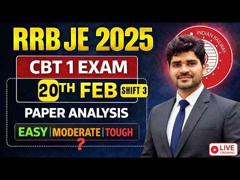 RRB JE 2025 CBT 1 | 20TH FEB SHIFT 3 PAPER Review Easy | Moderate | Difficult #rrbjecbt1 #rrbje