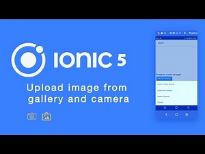 how to upload images from Gallery and Camera in Ionic 5