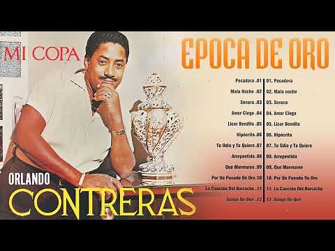 Orlando Contreras Sus Grandes Boleros - Orlando Contreras Exitos De Oro - Boleros Del Recuerdo
