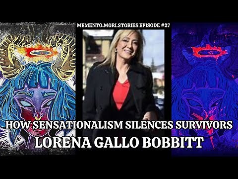 How Sensationalism Silences Survivors: The Story of Lorena Gallo Bobbitt