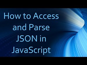 How to Access and Parse JSON in JavaScript