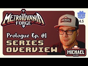 Prologue Ep. 01 - Series Overview & Planning /// Metroidvania Forge Tutorial Series