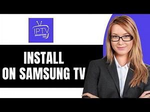 How To Install IPTV Smarters Pro On Samsung Smart TV - Full Guide