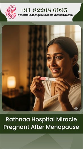 Rathnaa Hospitals Karaikudi on Instagram: "48-Year-Old Woman 🤱 Pregnant After Menopause! at Rathnaa Hospital Is pregnancy after menopause really possible? 🤔 Yes! With advanced fertility treatments (ART/IVF), women can still achieve pregnancy even after menopause. At Rathnaa Hospital, a 48-year-old woman successfully conceived through artificial reproductive treatment – proving that age is not always a barrier to motherhood. 💖 In this video, doctors explain: ✅ How pregnancy is possible after m